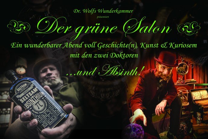 Der grüne Salon – Ein wunderbarer Abend voll Geschichte(n), Kunst & Kuriosem mit den zwei Doktoren…und Absinth!, © Sarah Wolf